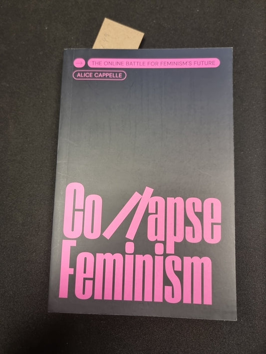 Collapse Feminism: The Online Battle for Feminism's Future 