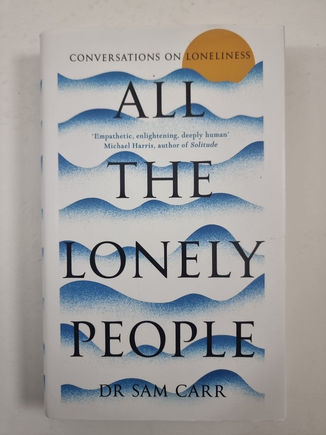All the Lonely People Sam Carr - 1st Edition