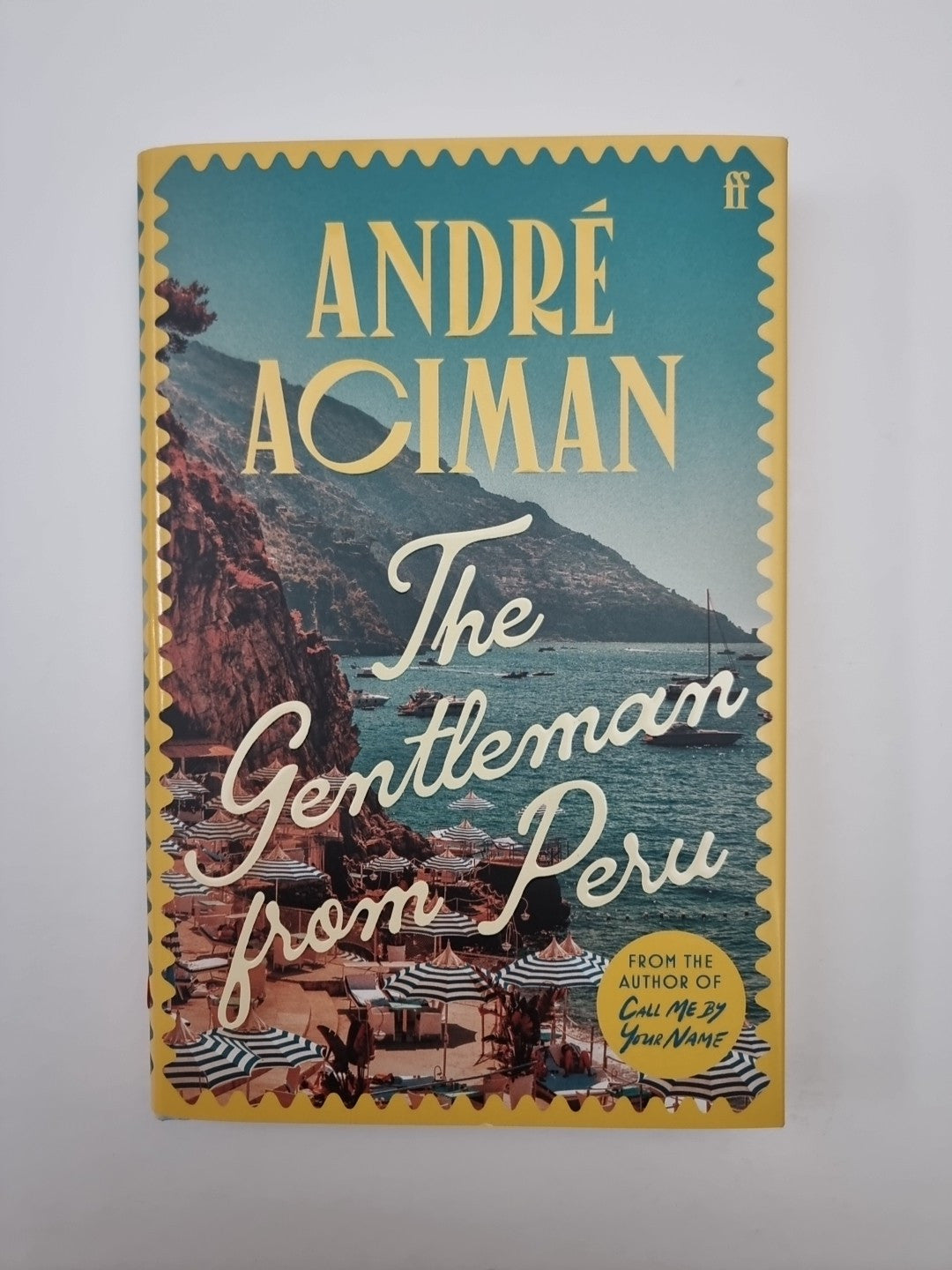 SIGNED The Gentleman From Peru By Andre Aciman. Hardback, 1st edition Signed