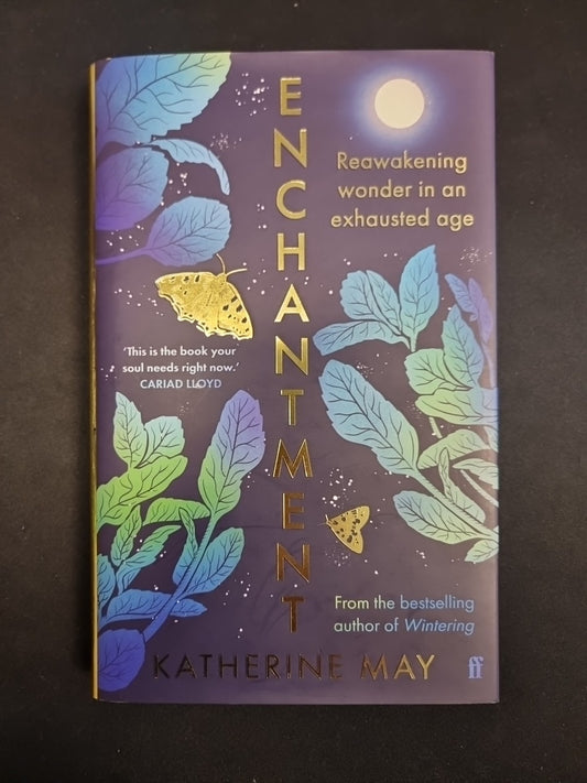 Enchantment: Reawakening Wonder in a..., May, Katherine SIGNED