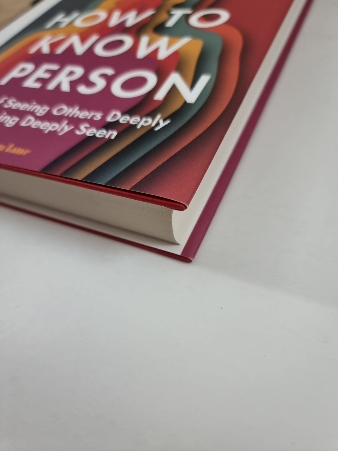 How To Know a Person: The Art of Seeing Others Deeply 