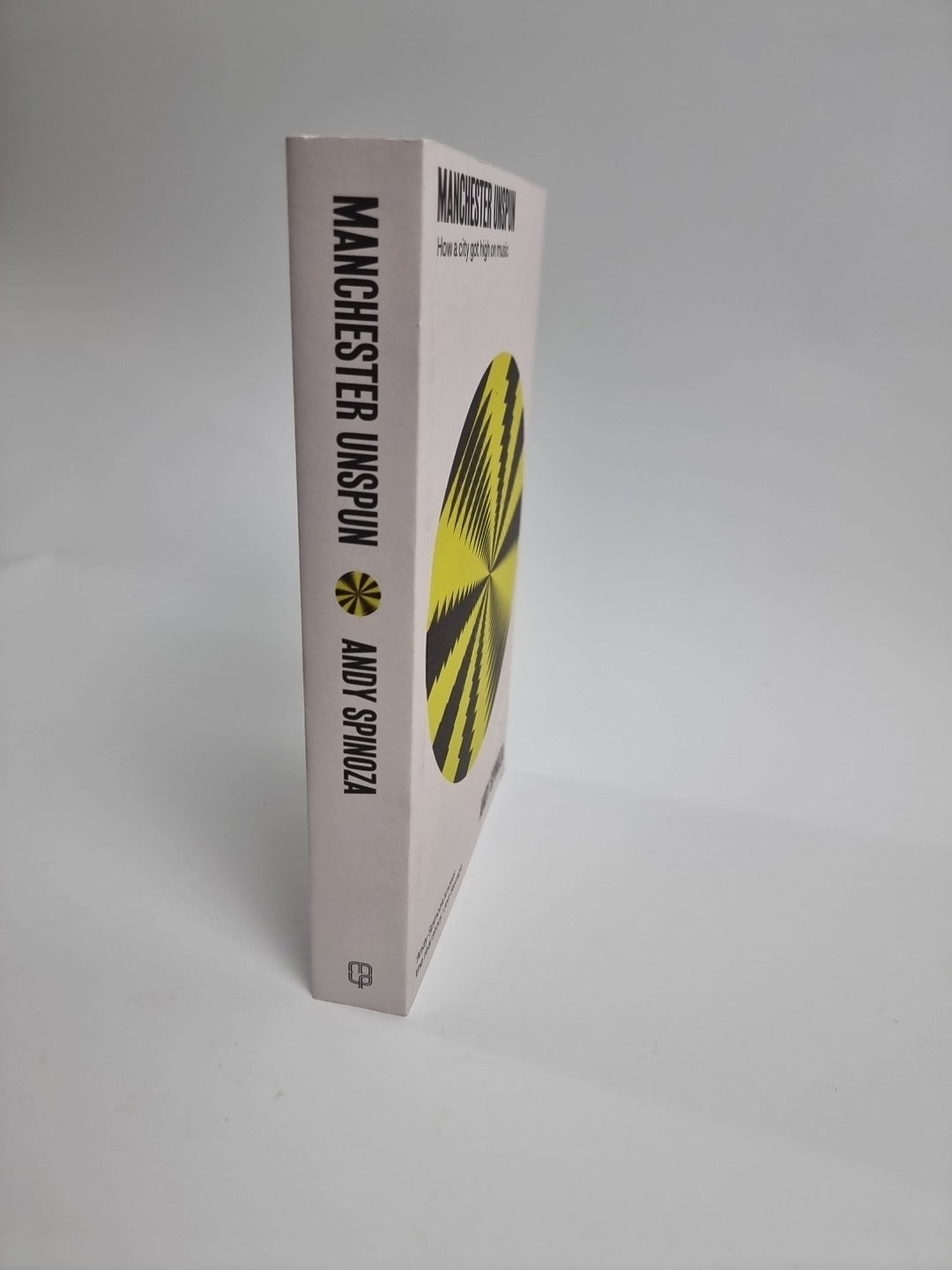 Manchester Unspun: How a City Got High on Music, Free tracked delivery, New