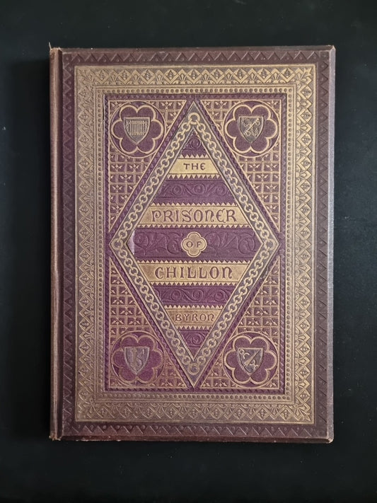 The Prisoner of Chillon LORD BYRON ~ Illuminated by W.G. Audsley First Thus 1865