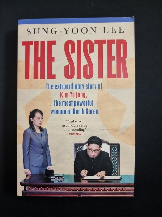 The Sister:The extraordinary story of Kim Yo Jong  