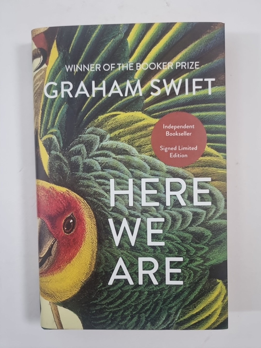 Here We Are by Graham Swift. Signed 1st edition 