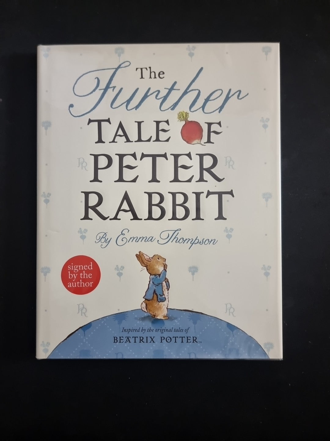 The Further Tale of Peter Rabbit by Emma Thompson 1st Print, 1st Edition Signed 