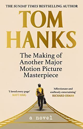 The Making of Another Major Motion Picture by Tom Hanks 