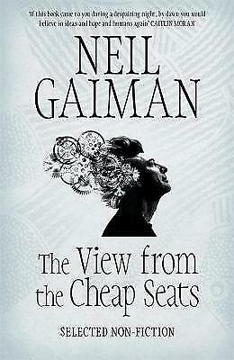 The View from the Cheap Seats: Selected Nonfiction by Neil Gaiman 1ST EDITION