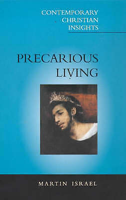 Precarious Living: The Path to Life by Martin Israel (Paperback, 2000)