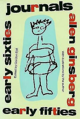 Journals: Early Fifties, Early Sixties by Allen Ginsberg, Gordon Ball. New