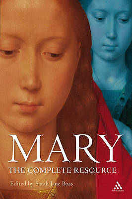 Mary: The Complete Resource by Sarah Jane Boss (Paperback, 2009)