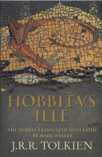 Hobbitus Ille: The Latin Hobbit by J. R. R. Tolkien (Hardcover, 2012)
