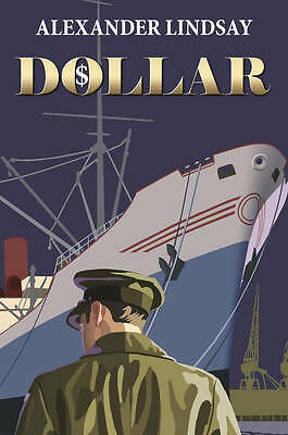 Dollar by Alexander Lindsay (Hardcover, 2012) NEW SIGNED