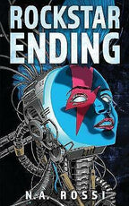 Rockstar Ending:The first book in the chillingly plausible 