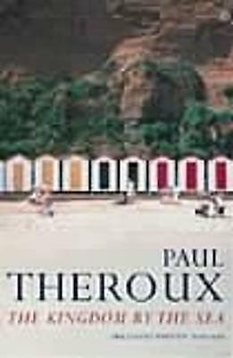 The Kingdom by the Sea: A Journey Around the Coast of Great Br