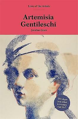 Artemisia Gentileschi by Jonathan Jones New Free Tracked Delivery