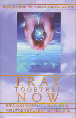 Pray Together Now by Cay Randall-May (Hardcover, 1999)