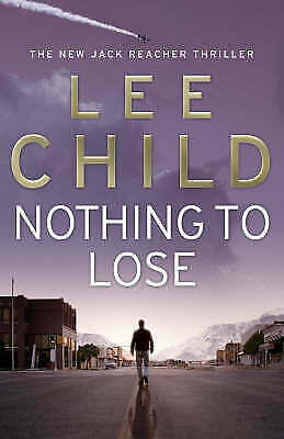 Nothing to Lose by Lee Child (Hardcover, 2008) 1st Edition  rare new copy