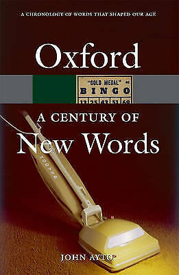 A Century of New Words by John Ayto (Paperback, 2007) New Free Delivery