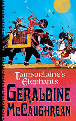 Tamburlaine's Elephants by Geraldine McCaughrean (Hardcover, 2007)