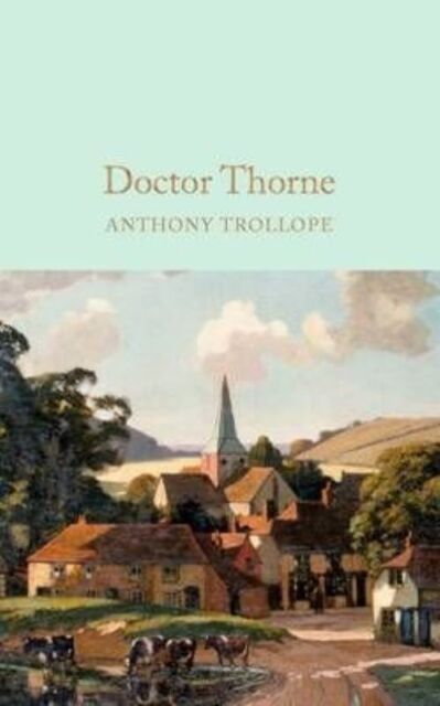 Doctor Thorne: A Trollope. The Adventures of T Sawyer & The Prince...: M Twain